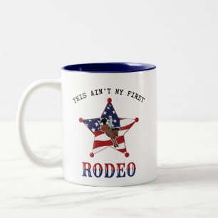 This ain't my first RODEO Two-Tone Coffee Mug