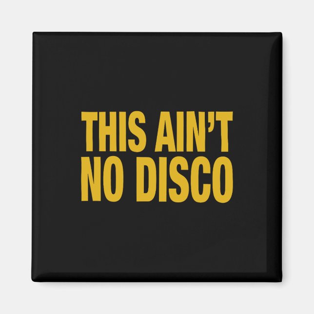 This Ain't No Disco Fun Halloween Christmas Graphi Magnet (Front)