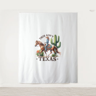 This Ain't Texas Cowgirl Horse Tapestry