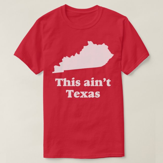 This Aint Texas TShirt (Design Front)