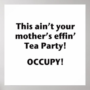 This Ain't Your Mother's Effin' Tea Party! Poster