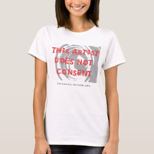 This artist does not consent T-Shirt