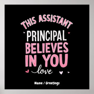 This Assistant Principal Believes In You School  Poster