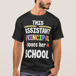 This Assistant Principal Loves Her School Apprecia T-Shirt