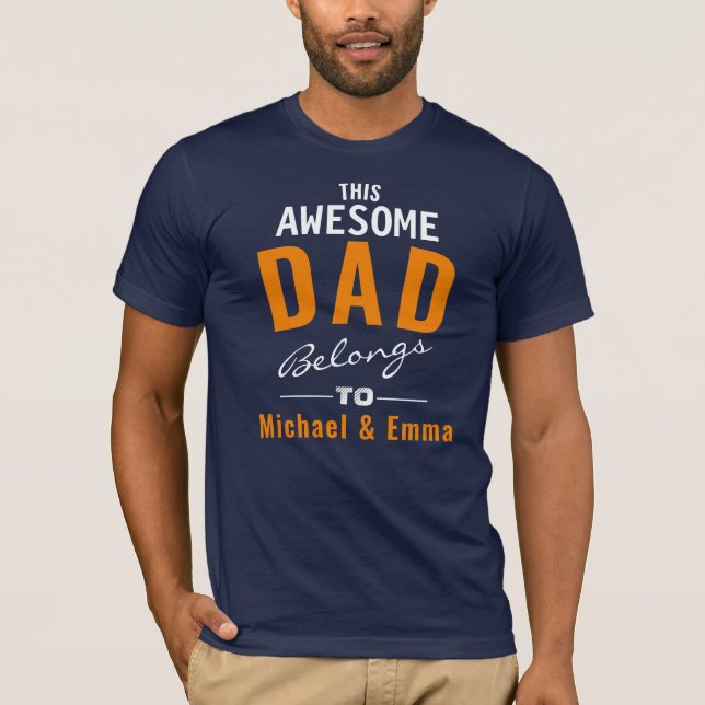 This Awesome Dad ​Belongs To "Names." Customisable T-Shirt (Front)
