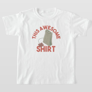 This Awesome Tea Shirt