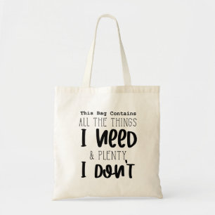 This Bag Contains All The Things Funny Tote Bag