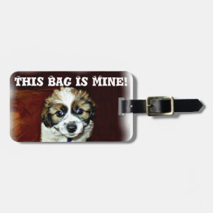 This Bag Is Mine!Puppy Love_ Luggage Tag