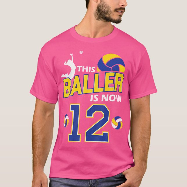 This Baller Is Now 12 Birthday Volleyball Girl Bda T-Shirt (Front)