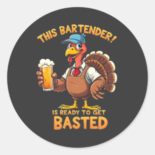 This bartender is ready to get blasted classic round sticker