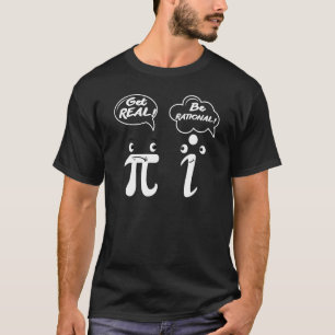This  Be Rational Get Real Geek Nerd MATHS T-Shirt