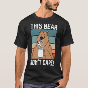 This Bear Don't Care Bear  Wildlife Animal Bear T-Shirt