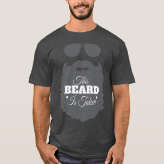This Beard is taken 3 T-Shirt