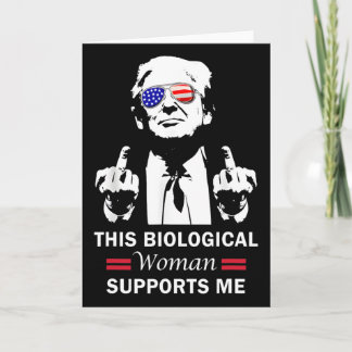 This Biological Woman Supports Me Trump 2025  Card