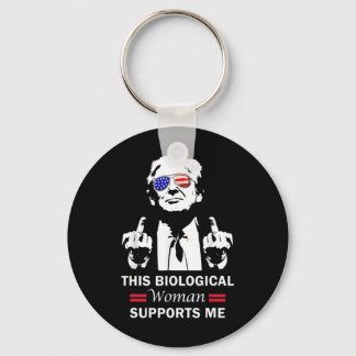 This Biological Woman Supports Me Trump 2025  Key Ring
