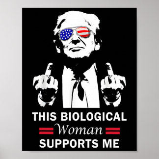 This Biological Woman Supports Me Trump 2025  Poster
