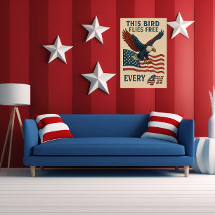 this bird flies free every 4th  poster