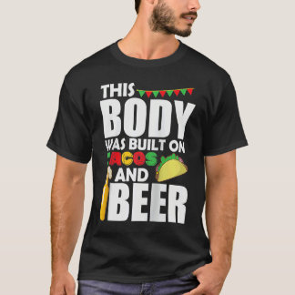 This Body was built on Tacos and Beer Mexico Ragla T-Shirt
