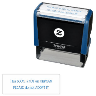 This Book is Not an Orphan Please Do Not Adopt It Self-inking Stamp