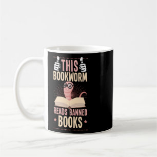This Book Worm Reads Banned Books Literary Book Re Coffee Mug