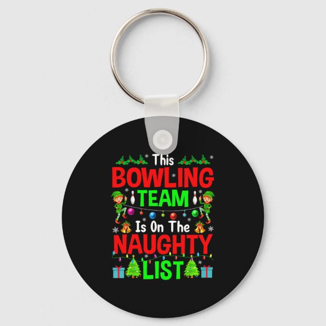 This Bowling Team On Naughty List Cute Christmas E Key Ring (Front)
