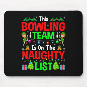 This Bowling Team On Naughty List Cute Christmas E Mouse Pad