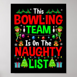 This Bowling Team On Naughty List Cute Christmas E Poster