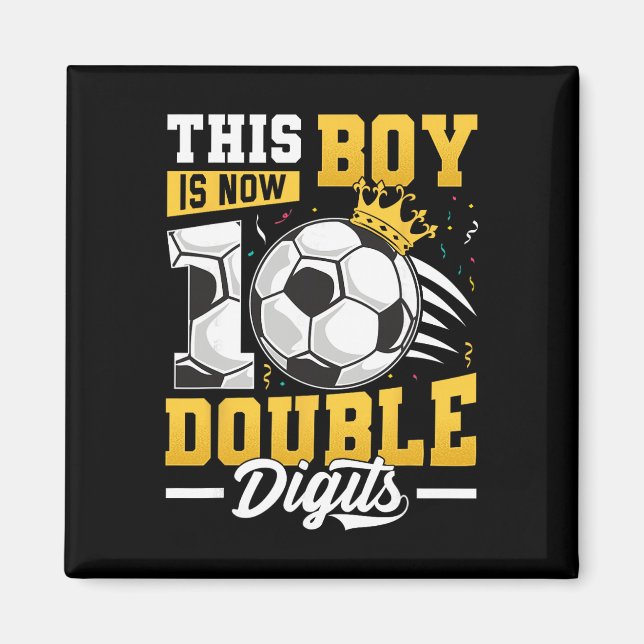 This Boy Double Digits Soccer 10 Year Old Boy Birt Magnet (Front)