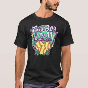 This Boy Is Now 11 Double Digits Birthday Softball T-Shirt