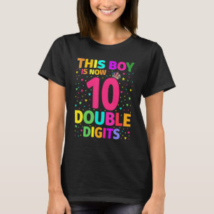 This Boy Is Now Double Digits 10th Birthday Boy 10 T-Shirt