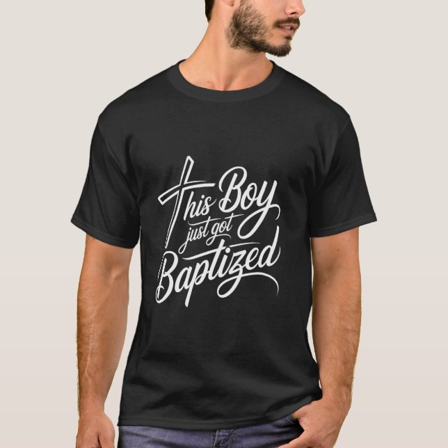 This Boy Just Got Baptised Catholic Communion Reli T-Shirt (Front)