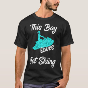 This Boy Loves Jet Skiing Jet Ski Driver Watercraf T-Shirt