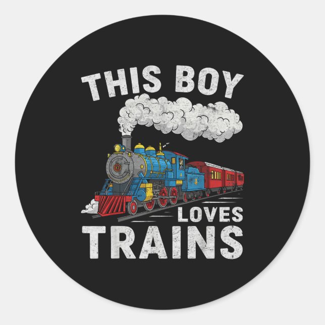 This Boy Loves Trains Railroad Train Wagon Lover K Classic Round Sticker (Front)