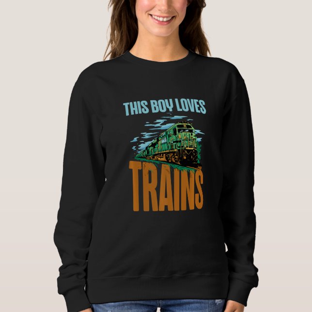 This Boy Loves Trains  Train Boys Sweatshirt (Front)