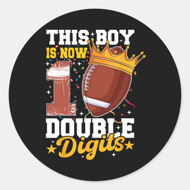 This Boy Now 10 Double Digits Football 10 Years Ol Classic Round Sticker (Front)