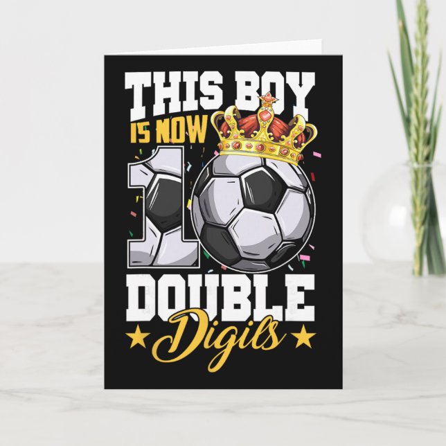 This Boy Now 10 Double Digits Soccer 10 Years Old  Card (Front)