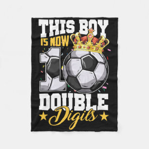 This Boy Now 10 Double Digits Soccer 10 Years Old  Fleece Blanket