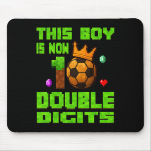 This Boy Now 10 Double Digits Soccer 10 Years Old Mouse Pad