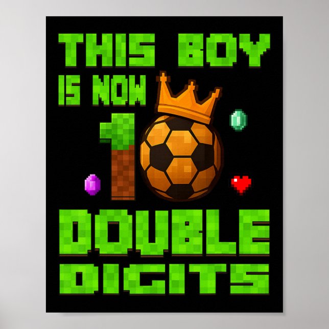 This Boy Now 10 Double Digits Soccer 10 Years Old  Poster (Front)