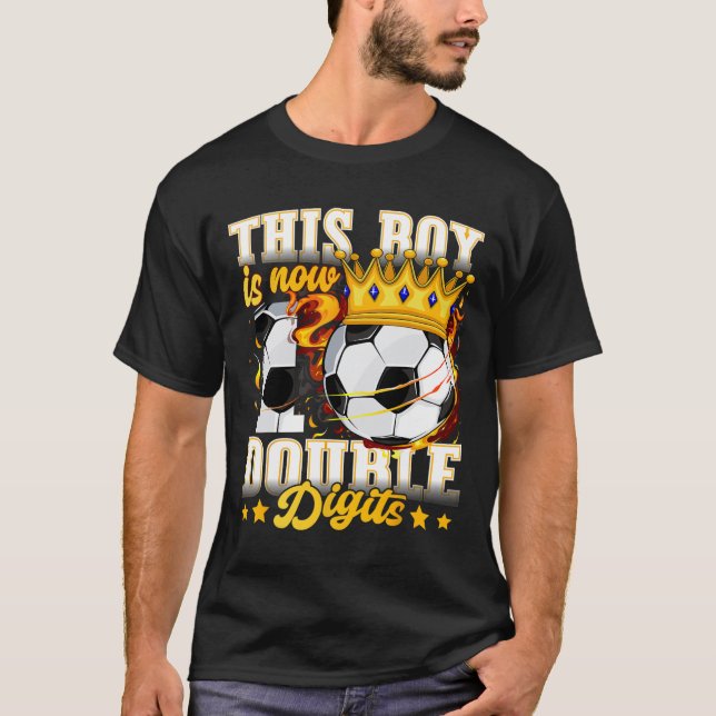 This Boy Now 10 Double Digits Soccer 10 Years Old  T-Shirt (Front)