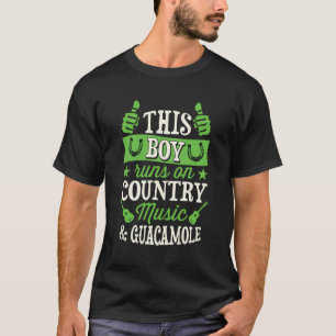 This Boy Runs On Country Music And Guacamole T-Shirt