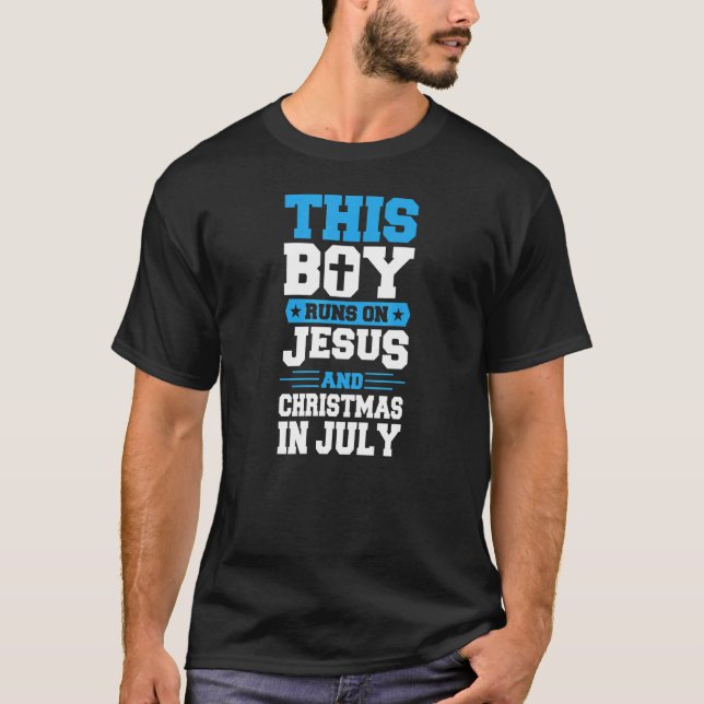 This Boy Runs On Jesus And Christmas In July Chris T-Shirt (Front)