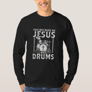 This Boy Runs On Jesus And Drums Faith Christian T-Shirt
