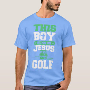 This Boy Runs On Jesus And Golf Funny Cart Christi T-Shirt