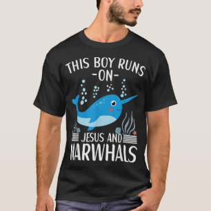 This Boy Runs On Jesus And Narwhals Cute Narwhal A T-Shirt
