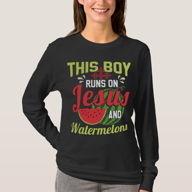 This Boy Runs On Jesus And Watermelons T-Shirt (Front)