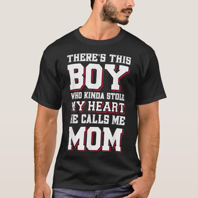 This Boy Who Kinda Stole My Heart She Calls Me Mum T-Shirt (Front)