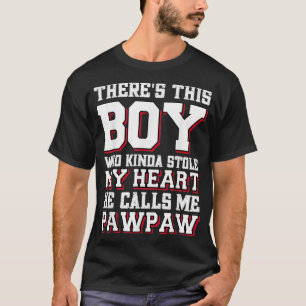 This Boy Who Kinda Stole My Heart She Calls Me Paw T-Shirt