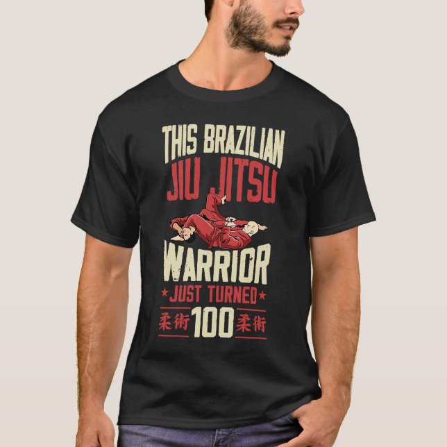 This Brazilian Jiu Jitsu Warrior Just Turned 100 B T-Shirt (Front)