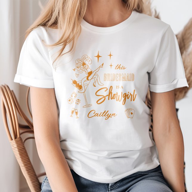 This Bridesmaid is a Show Girl Bachelorette Party T-Shirt (Creator Uploaded)